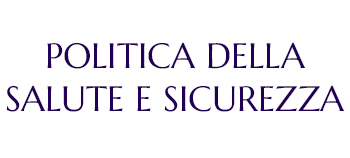 Politica della Salute e Sicurezza